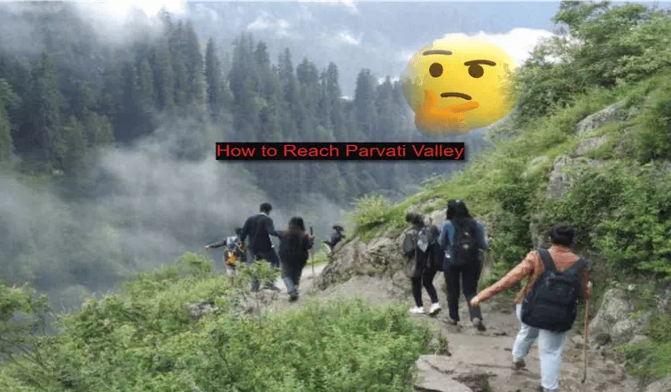 How to reach Parvati Valley